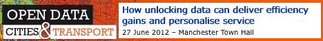 Open Data, Cities & Transport: Discover how unlocking data can deliver efficiency gains and personalise services – 27 June 2012